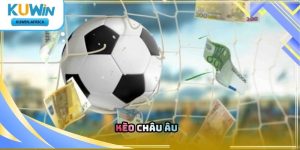 Kèo Châu Âu Kuwin – Tìm Hiểu Loại Kèo Cổ Điển