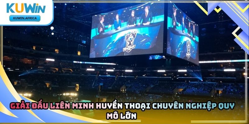 Liên Minh Huyền Thoại Kuwin – Khám Phá Thị Trường Esports
